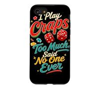 I Play Craps Too Much Dice Casino Humor Case for iPhone SE (2020) / 7/8
