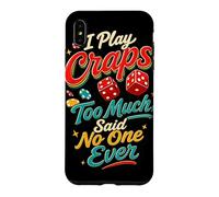 I Play Craps Too Much Dice Casino Humor Case for iPhone XS Max