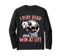 I Play Dead and Still Win at Life Opossum Long Sleeve T-Shirt