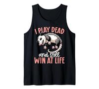 I Play Dead and Still Win at Life Opossum Tank Top