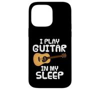 I Play Guitar In My Sleep, Acoustic Guitarist Musician Funny Case for iPhone 14 Pro Max