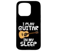 I Play Guitar In My Sleep, Acoustic Guitarist Musician Funny Case for iPhone 15 Pro