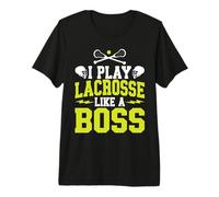 I Play Lacrosse Like a Boss Lacrosse Premium T-Shirt