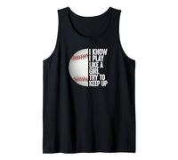 I Play Like A Girl, Try and Keep Up Awesome Baseball Tees Tank Top
