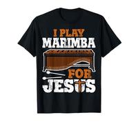 I Play Marimba for Jesus - Christian Faith Marimba Player T-Shirt