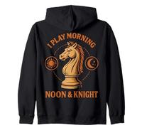 I Play Morning Noon & Knight Chess Player Board Game Zip Hoodie