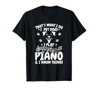 I Play Piano and I Know Things Jazz Music Pianist T-Shirt