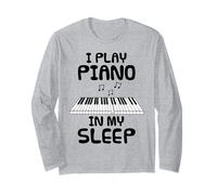 I Play Piano In My Sleep, Pianist Musician Sarcasm Funny Long Sleeve T-Shirt