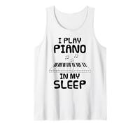 I Play Piano In My Sleep, Pianist Musician Sarcasm Funny Tank Top