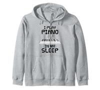 I Play Piano In My Sleep, Pianist Musician Sarcasm Funny Zip Hoodie