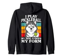 I Play Pickleball My Dog Judges My Form Zip Hoodie