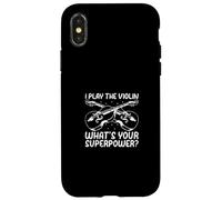 I Play The Violin What's Your Superpower? Violin Instruments Case for iPhone X/XS