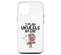 I Play Ukulele By Ear, Uke Player Musician Songwriter Funny Case for iPhone 12/12 Pro