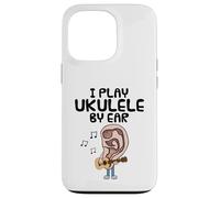 I Play Ukulele By Ear, Uke Player Musician Songwriter Funny Case for iPhone 13 Pro