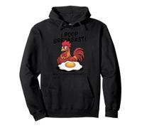 I Poop Breakfast Funny Chicken Farmers Sarcastic Humor Pullover Hoodie