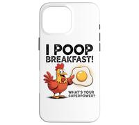 I Poop Breakfast What's Your Superpower Case for iPhone 16 Pro Max