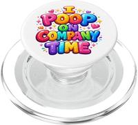 I Poop On Company Time Funny Crude Work Office Humour PopSockets PopGrip for MagSafe