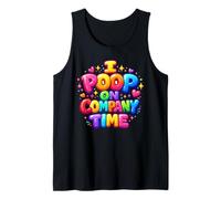 I Poop On Company Time Funny Crude Work Office Humour Tank Top
