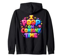 I Poop On Company Time Funny Crude Work Office Humour Zip Hoodie