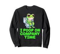 I Poop On Company Time Funny Frog Humour Design Sweatshirt