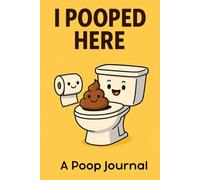 I Pooped Here: Bathroom Guest Book for Unforgettable Dumps | A Hilarious Journal for the Throne Room