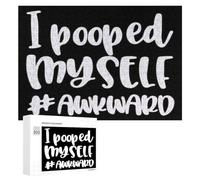 I Pooped Myself 300/500/1000 Piece Puzzles Customized Challenging Gifts for Adults 300 PCS