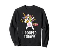 I Pooped Today T Shirt Sweatshirt