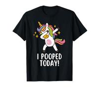 I Pooped Today T Shirt T-Shirt
