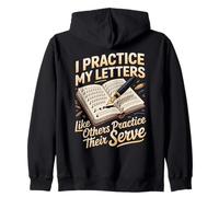 I Practice My Letters Like Others Practice Their Serve Zip Hoodie