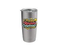 I Practice Random Compliments Bold Retro Typography Kindness Stainless Steel Insulated Tumbler