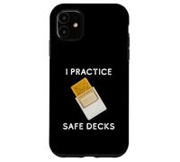 I Practice Safe Decks Trading Card Game Enthusiast Collector Case for iPhone 11