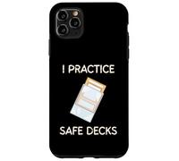 I Practice Safe Decks Trading Card Game Enthusiast Collector Case for iPhone 11 Pro Max