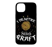 I Practice Stitch Craft - Yarn Knitting - Knitter's Gift Case for iPhone 14 Plus