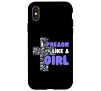 I Preach Like A Girl Case for iPhone X/XS
