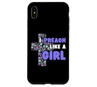 I Preach Like A Girl Case for iPhone XS Max