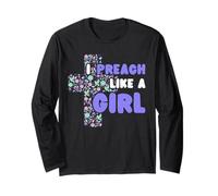 I Preach Like A Girl Long Sleeve T-Shirt