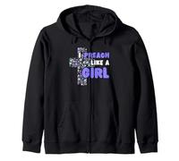 I Preach Like A Girl Zip Hoodie