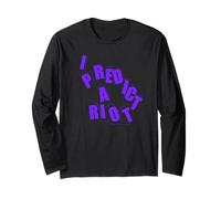 I Predict A Riot Long Sleeve T-Shirt