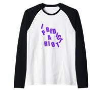 I Predict A Riot Raglan Baseball Tee