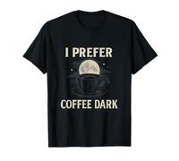 I Prefer Coffee Dark Gothic Punk Moonlight Cup T-Shirt