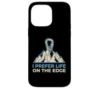 I Prefer Life On The Edge Rock Climbing Boulderer Case for iPhone 14 Pro Max
