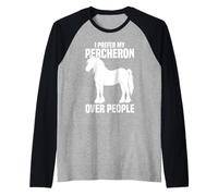 I Prefer My Percheron Over People Raglan Baseball Tee