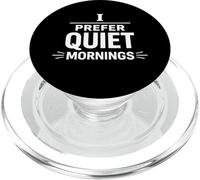 I Prefer Quiet Mornings Daily Routine Mindset PopSockets PopGrip for MagSafe