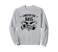 I Prefer The Bass Player Guitar Bassist Sweatshirt