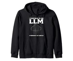 I PRETEND TO BE LLM CYBERNETIC BUT GENTLE AI Programming Zip Hoodie
