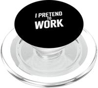 I Pretend To Work Funny Office Work Humor PopSockets PopGrip for MagSafe