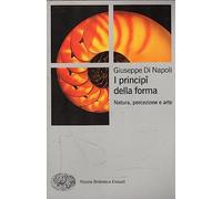 I principi della forma. Natura, percezione, arte