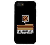 I Print Things That Didn't Exist 3D Printer Printing Lovers Case for iPhone SE (2020) / 7/8