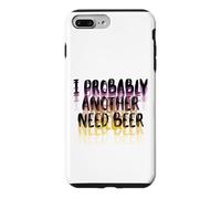 I Probably A Need Beer Drinking Father's Day Case for iPhone 7 Plus/8 Plus