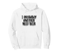 I Probably A Need Beer Drinking Father's Day Pullover Hoodie